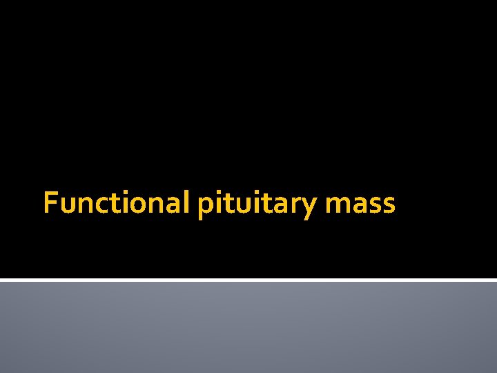 Functional pituitary mass 