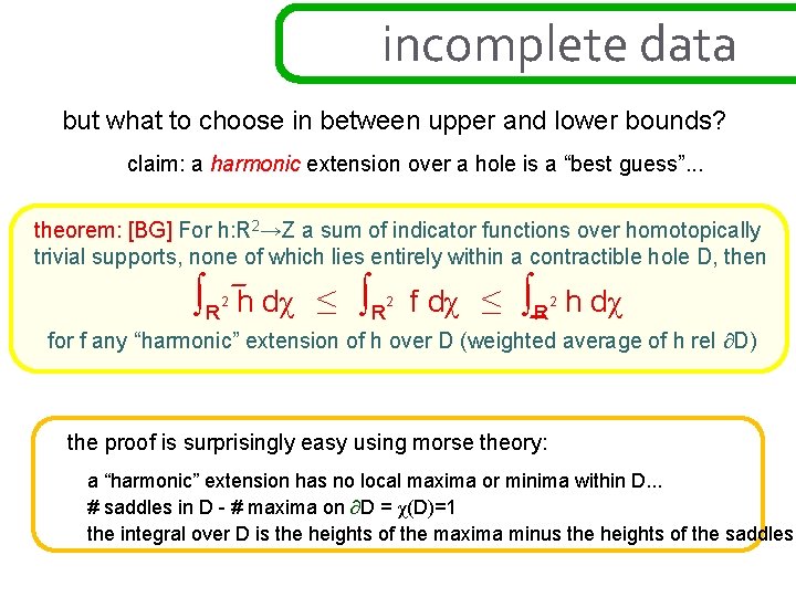 incomplete data but what to choose in between upper and lower bounds? claim: a