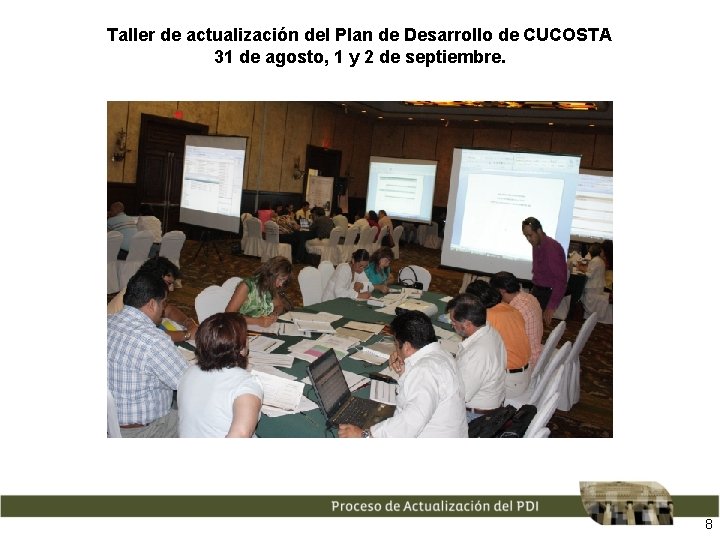 Taller de actualización del Plan de Desarrollo de CUCOSTA 31 de agosto, 1 y