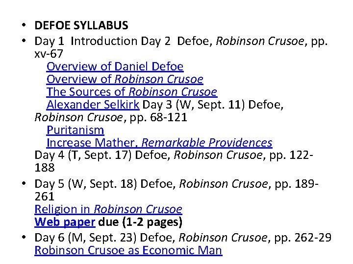  • DEFOE SYLLABUS • Day 1 Introduction Day 2 Defoe, Robinson Crusoe, pp.