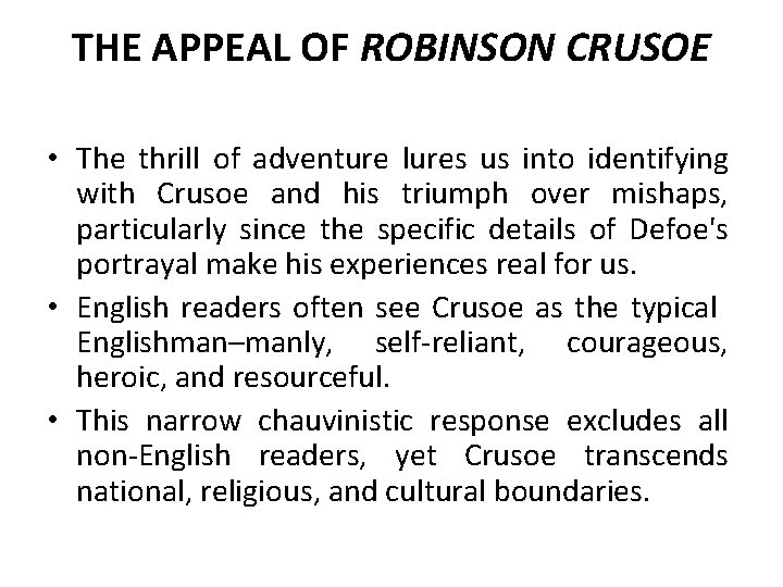 THE APPEAL OF ROBINSON CRUSOE • The thrill of adventure lures us into identifying