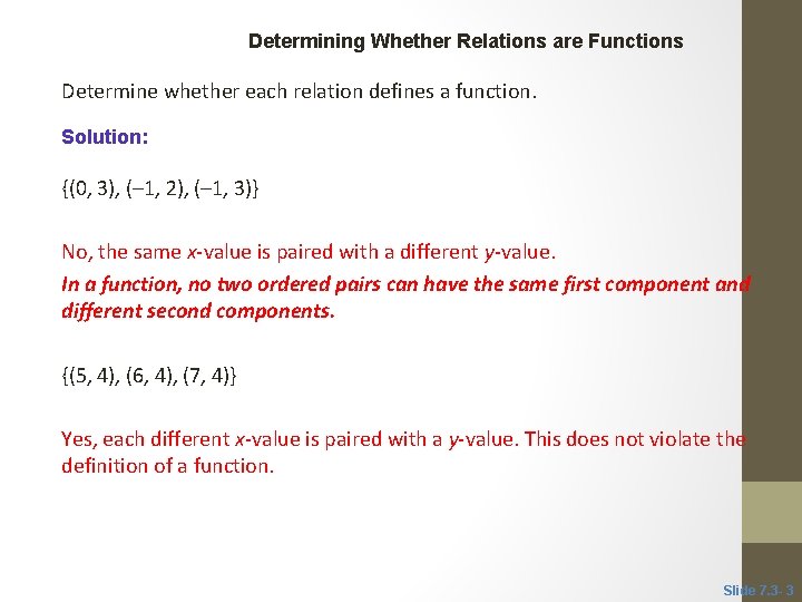 CLASSROOM EXAMPLE 1 Determining Whether Relations are Functions Determine whether each relation defines a CLASSROOM EXAMPLE 1 Determining Whether Relations are Functions Determine whether each relation defines a