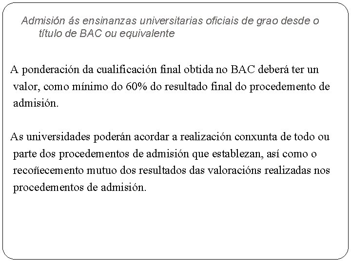 Admisión ás ensinanzas universitarias oficiais de grao desde o título de BAC ou equivalente