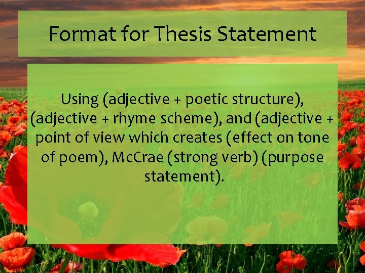 Format for Thesis Statement Using (adjective + poetic structure), (adjective + rhyme scheme), and