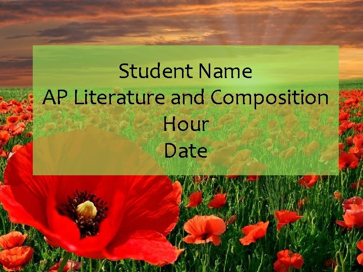 Student Name AP Literature and Composition Hour Date 