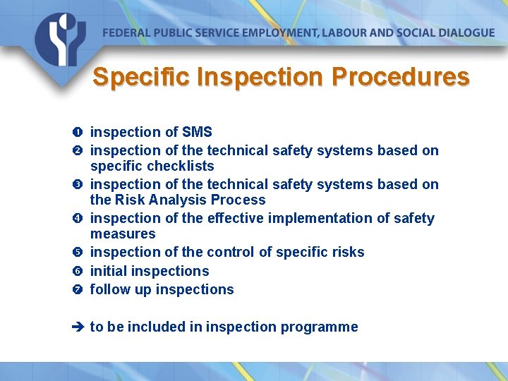 Specific Inspection Procedures inspection of SMS inspection of the technical safety systems based on