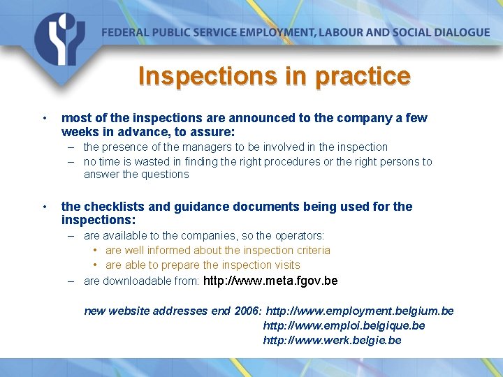 Inspections in practice • most of the inspections are announced to the company a