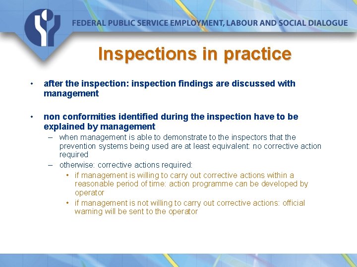 Inspections in practice • after the inspection: inspection findings are discussed with management •