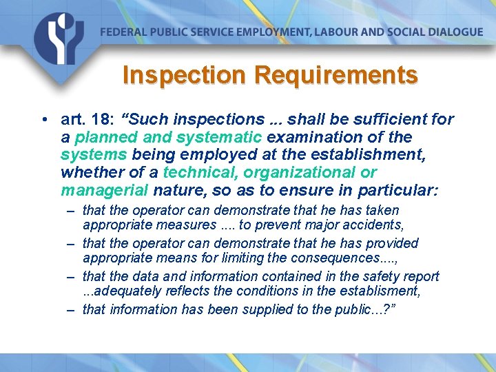 Inspection Requirements • art. 18: “Such inspections. . . shall be sufficient for a