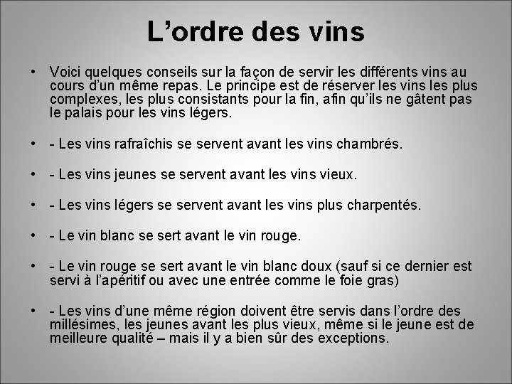 L’ordre des vins • Voici quelques conseils sur la façon de servir les différents