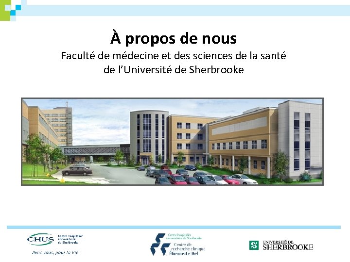 À propos de nous Faculté de médecine et des sciences de la santé de