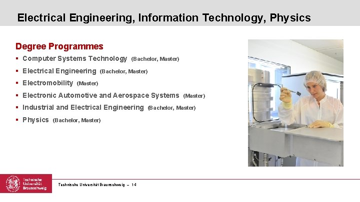Electrical Engineering, Information Technology, Physics Degree Programmes § Computer Systems Technology § Electrical Engineering
