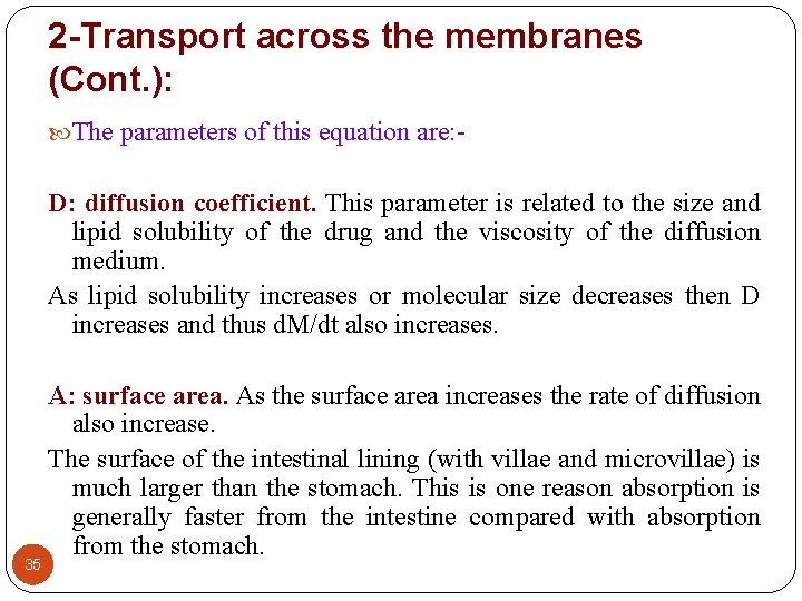 2 -Transport across the membranes (Cont. ): The parameters of this equation are: -