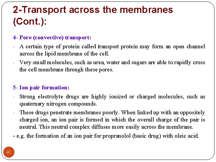 2 -Transport across the membranes (Cont. ): 4 - Pore (convective) transport: - A