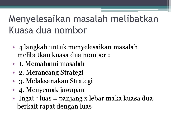 Menyelesaikan masalah melibatkan Kuasa dua nombor • 4 langkah untuk menyelesaikan masalah melibatkan kuasa