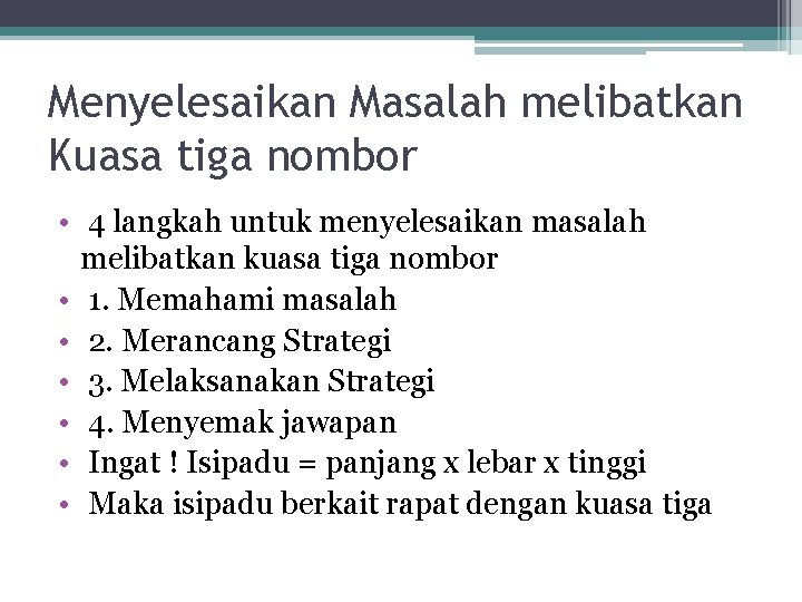 Menyelesaikan Masalah melibatkan Kuasa tiga nombor • 4 langkah untuk menyelesaikan masalah melibatkan kuasa
