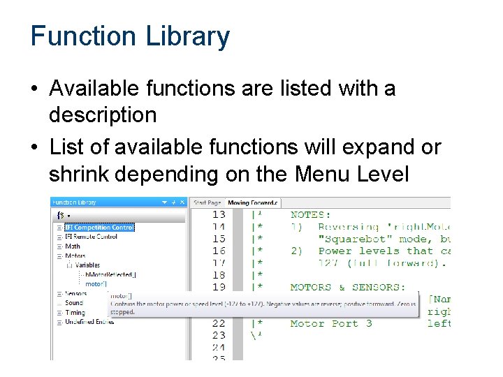 Function Library • Available functions are listed with a description • List of available