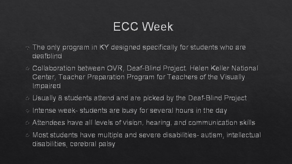 ECC Week The only program in KY designed specifically for students who are deafblind