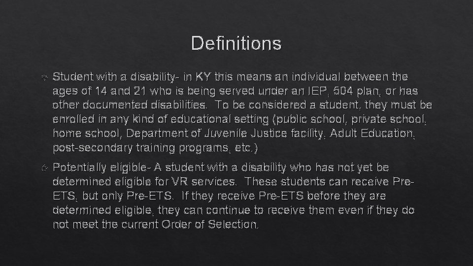 Definitions Student with a disability- in KY this means an individual between the ages