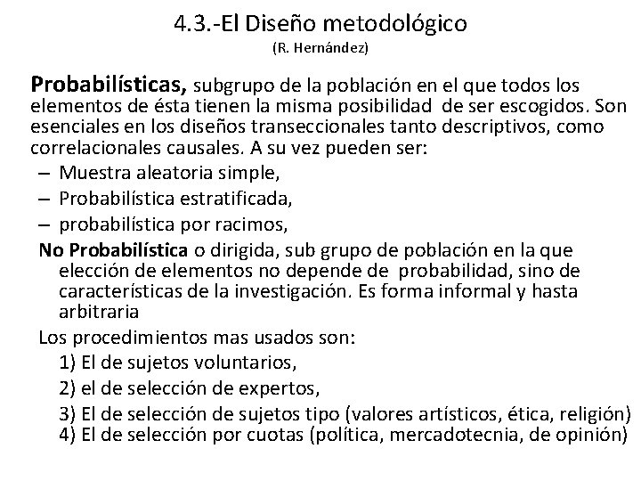 4. 3. -El Diseño metodológico (R. Hernández) Probabilísticas, subgrupo de la población en el