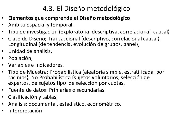 4. 3. -El Diseño metodológico • • • Elementos que comprende el Diseño metodológico