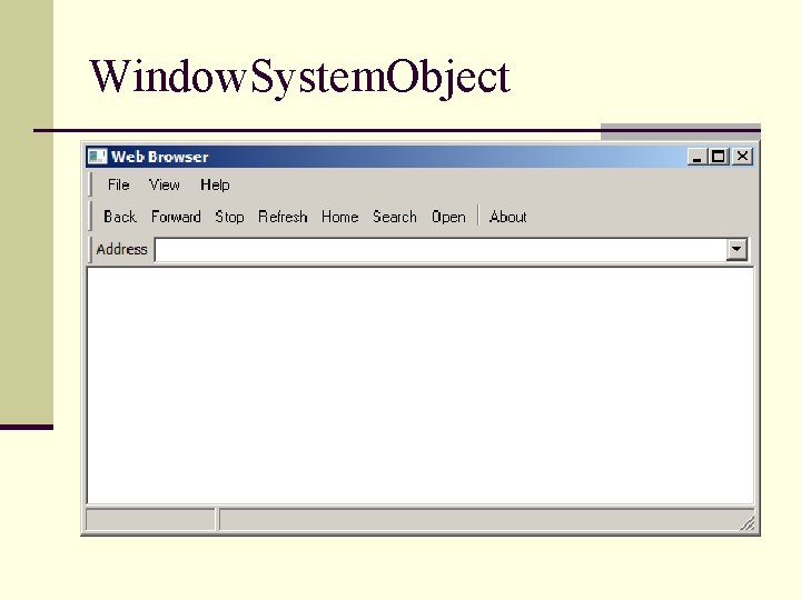 Window. System. Object 