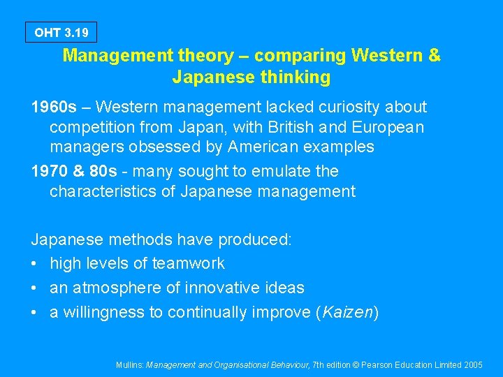 OHT 3. 19 Management theory – comparing Western & Japanese thinking 1960 s –