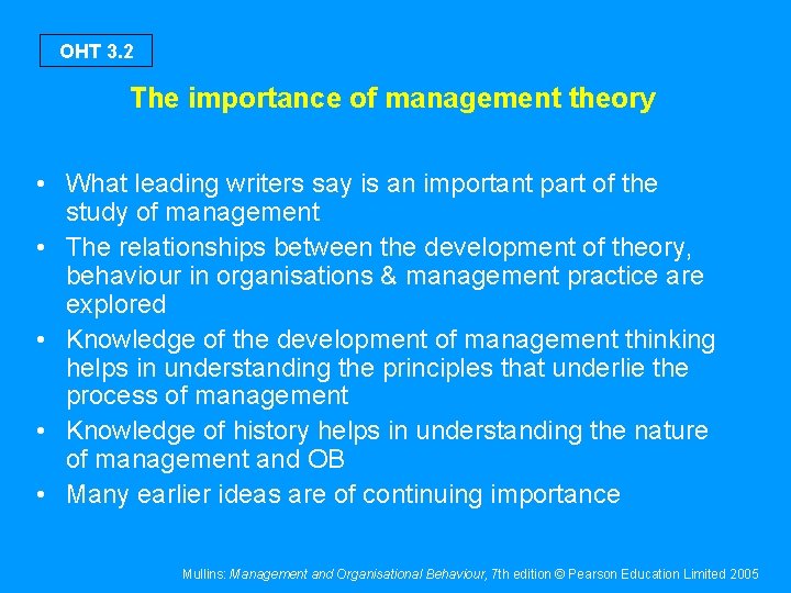 OHT 3. 2 The importance of management theory • What leading writers say is