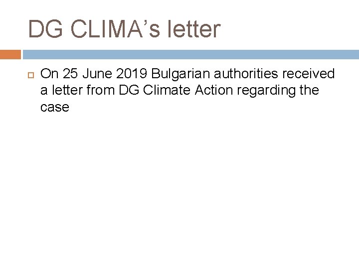 DG CLIMA’s letter On 25 June 2019 Bulgarian authorities received a letter from DG