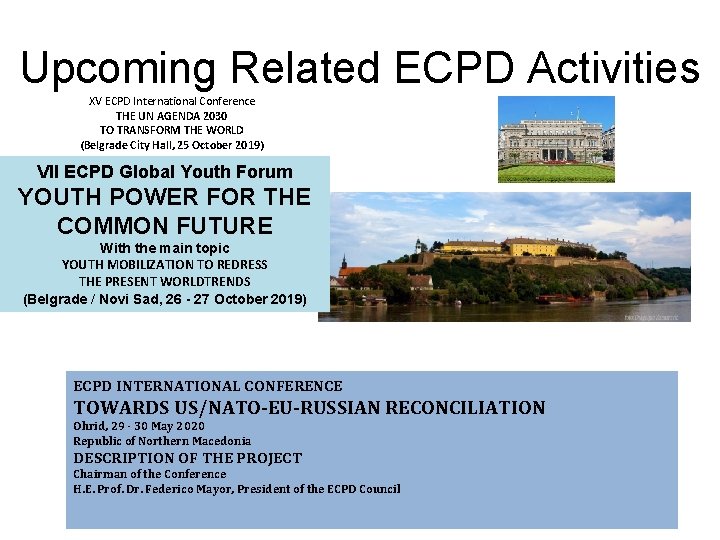 Upcoming Related ECPD Activities XV ECPD International Conference THE UN AGENDA 2030 TO TRANSFORM