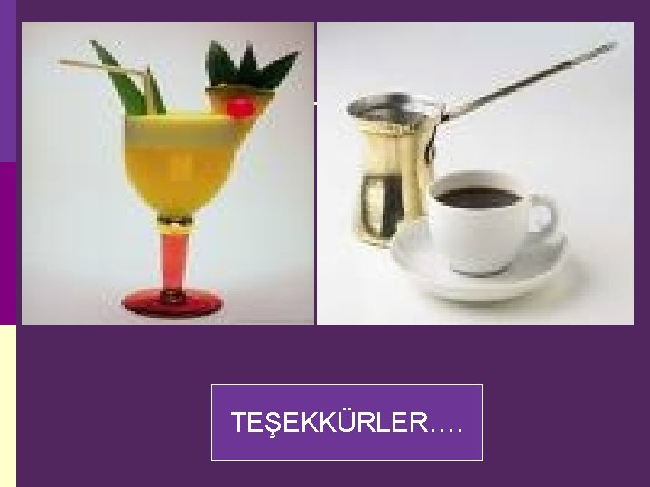 TEŞEKKÜRLER…. 