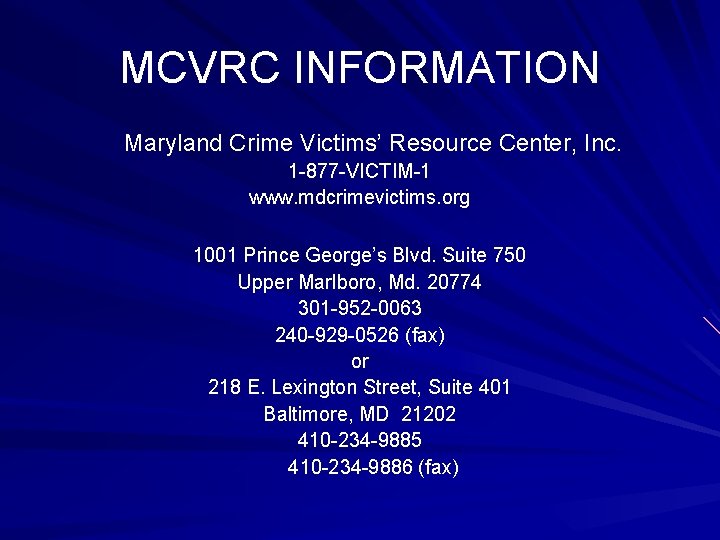 MCVRC INFORMATION Maryland Crime Victims’ Resource Center, Inc. 1 -877 -VICTIM-1 www. mdcrimevictims. org