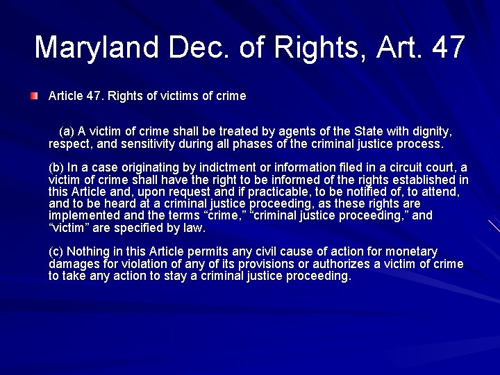 Maryland Dec. of Rights, Art. 47 Article 47. Rights of victims of crime (a)