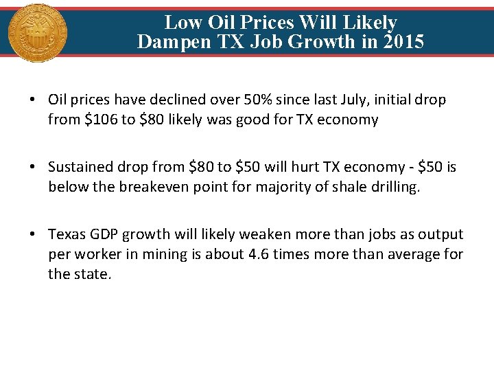 Low Oil Prices Will Likely Dampen TX Job Growth in 2015 • Oil prices