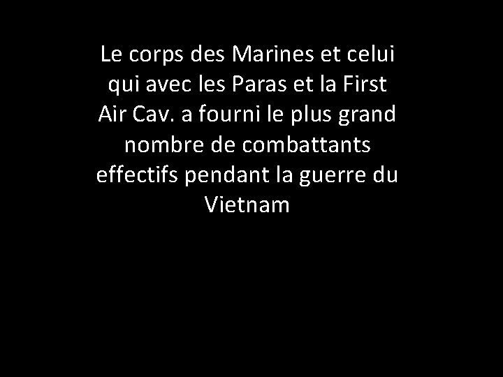 Le corps des Marines et celui qui avec les Paras et la First Air