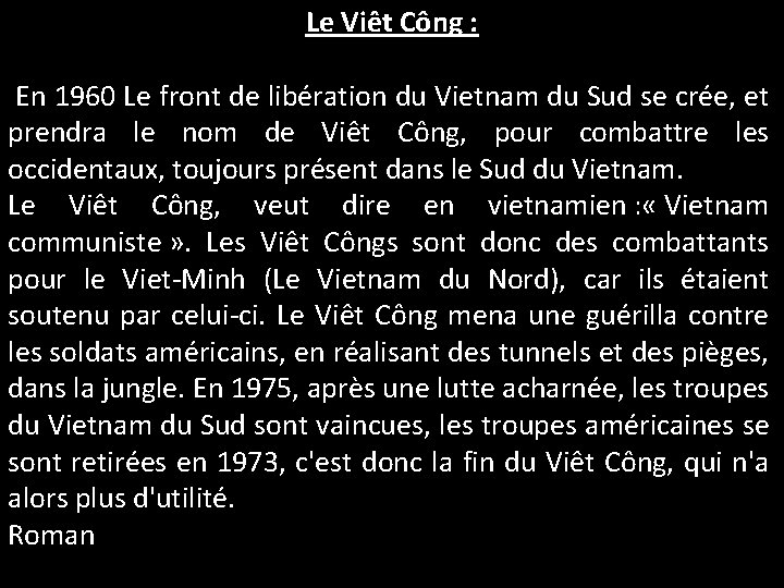 Le Viêt Công : En 1960 Le front de libération du Vietnam du Sud