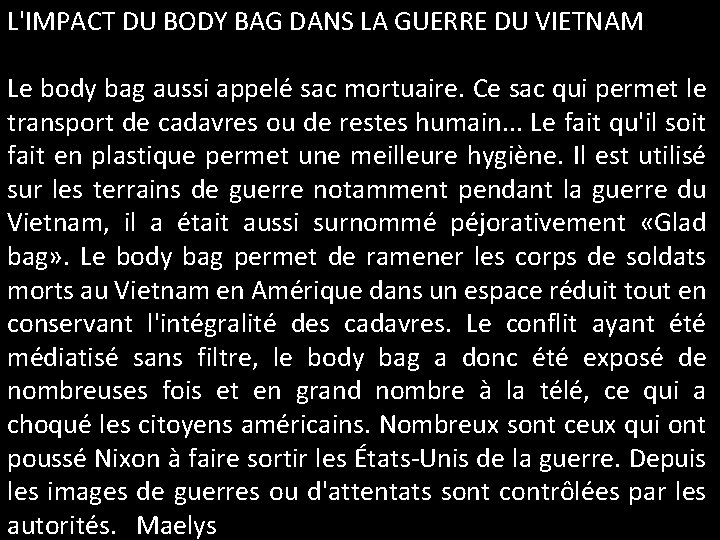 L'IMPACT DU BODY BAG DANS LA GUERRE DU VIETNAM Le body bag aussi appelé