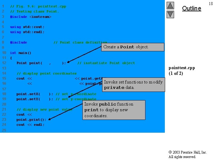 1 2 3 // Fig. 9. 6: pointtest. cpp // Testing class Point. #include