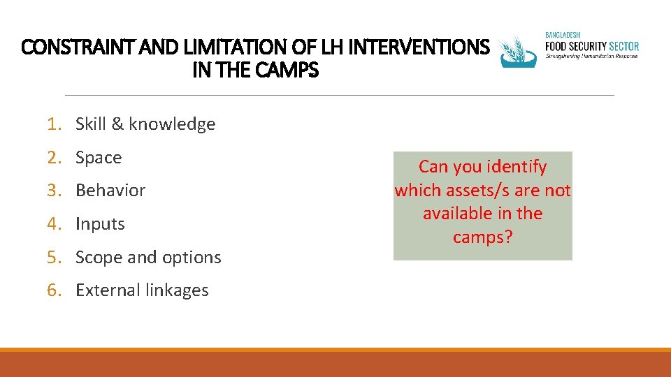 CONSTRAINT AND LIMITATION OF LH INTERVENTIONS IN THE CAMPS 1. Skill & knowledge 2.