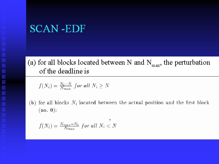 SCAN -EDF (a) for all blocks located between N and Nmax, the perturbation of