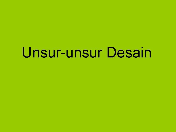 Unsur-unsur Desain 