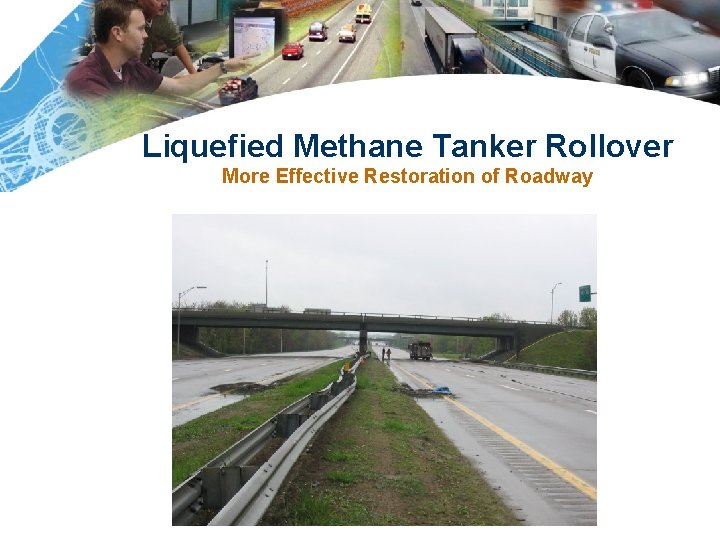 Liquefied Methane Tanker Rollover More Effective Restoration of Roadway 