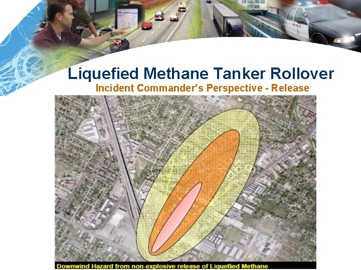 Liquefied Methane Tanker Rollover Incident Commander’s Perspective - Release 