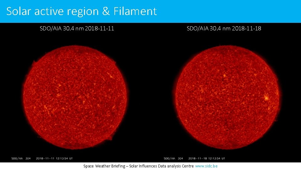 Solar active region & Filament SDO/AIA 30. 4 nm 2018 -11 -11 SDO/AIA 30.