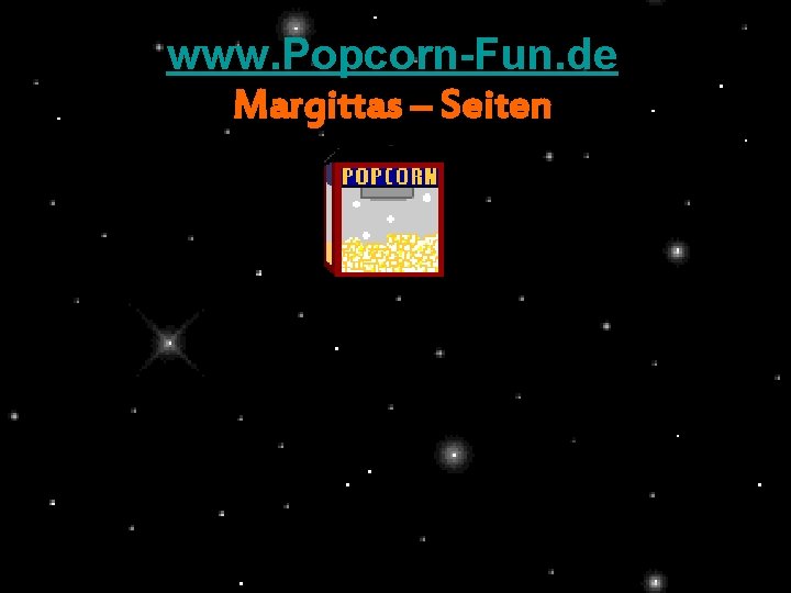 www. Popcorn-Fun. de Margittas – Seiten 