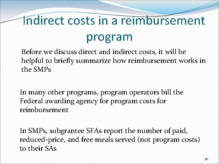 Indirect costs in a reimbursement program � Before we discuss direct and indirect costs,