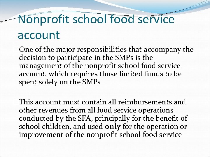 Nonprofit school food service account �One of the major responsibilities that accompany the decision
