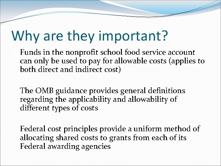 Why are they important? �Funds in the nonprofit school food service account can only