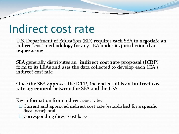 Indirect cost rate � U. S. Department of Education (ED) requires each SEA to