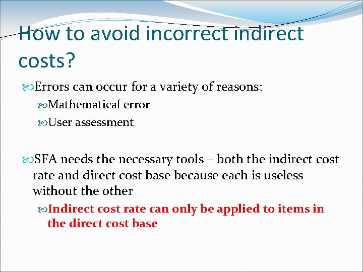 How to avoid incorrect indirect costs? Errors can occur for a variety of reasons: